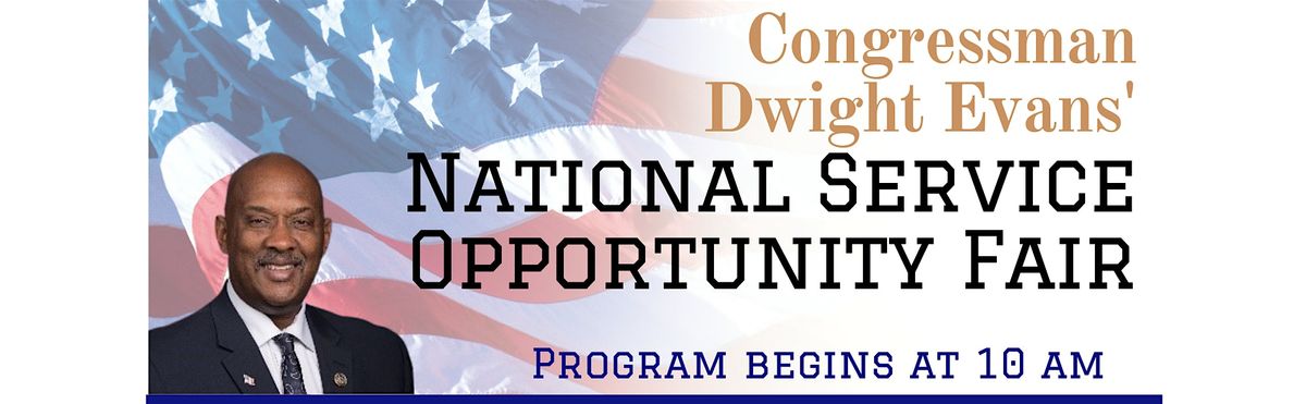 Congressman Dwight Evans' National Service Opportunity Fair 2024