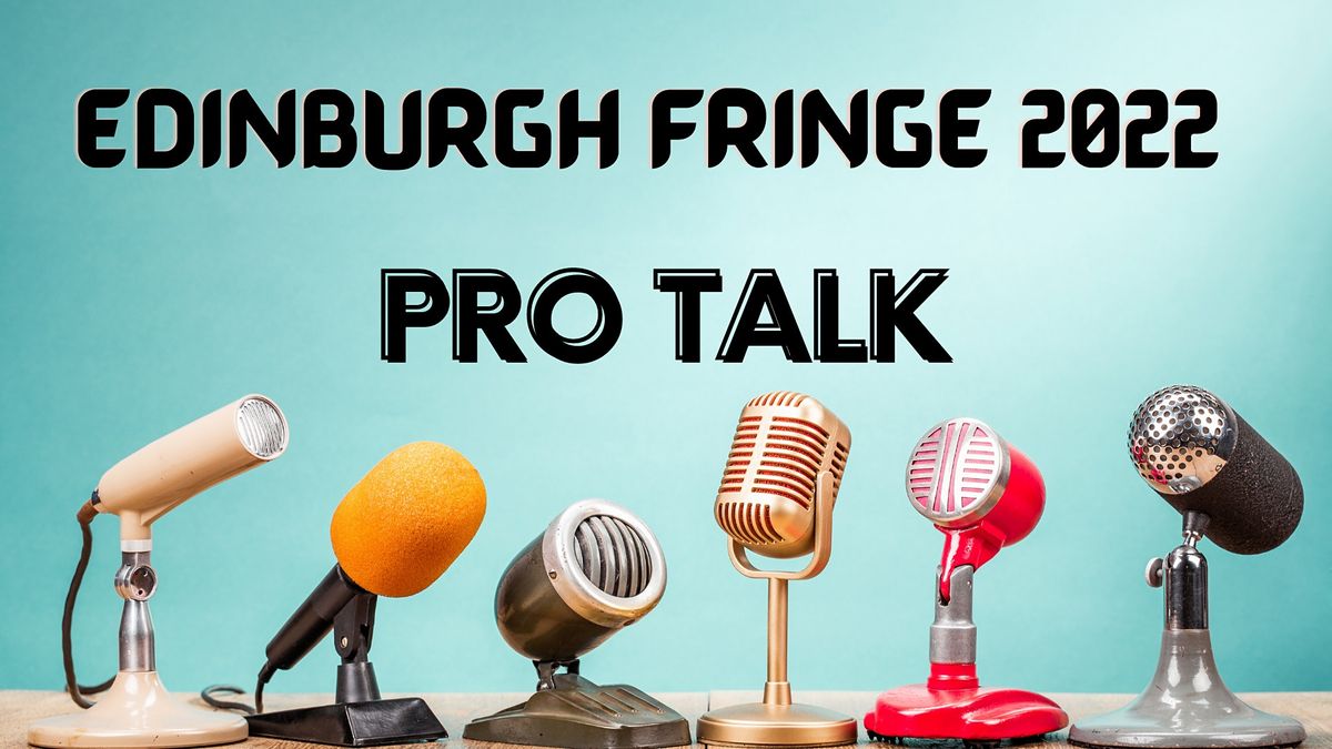 Edinburgh Fringe 2022  Workshop