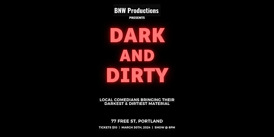 Dark and Dirty comedy show