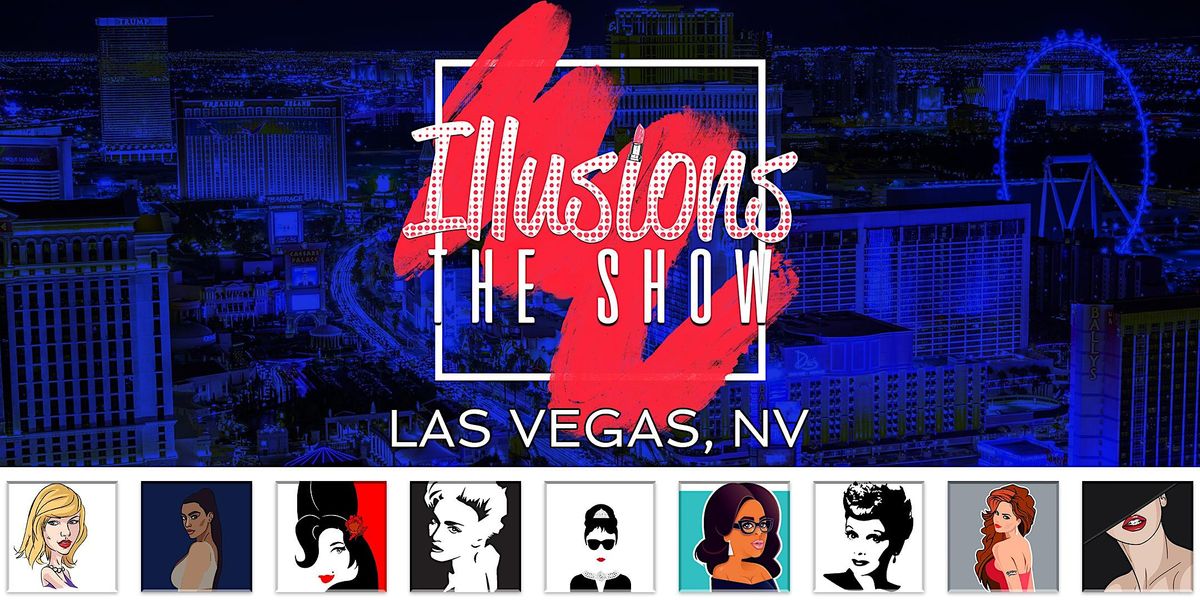 Illusions The Drag Queen Show Las Vegas - Drag Queen Dinner Show Las Vegas