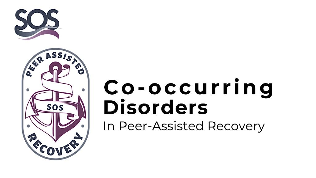 Co-Occurring Disorders in Peer Assisted Recovery