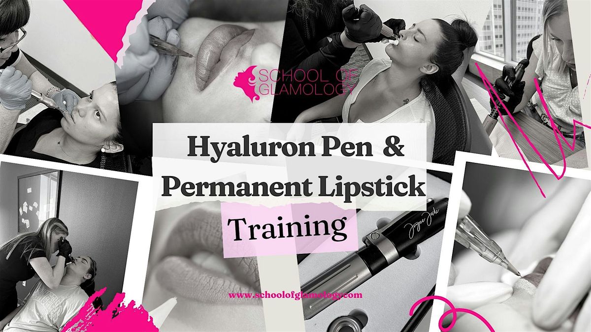 Raleigh, Nc,|Permanent Lipstick &Hyaluron Pen Training|School of Glamology