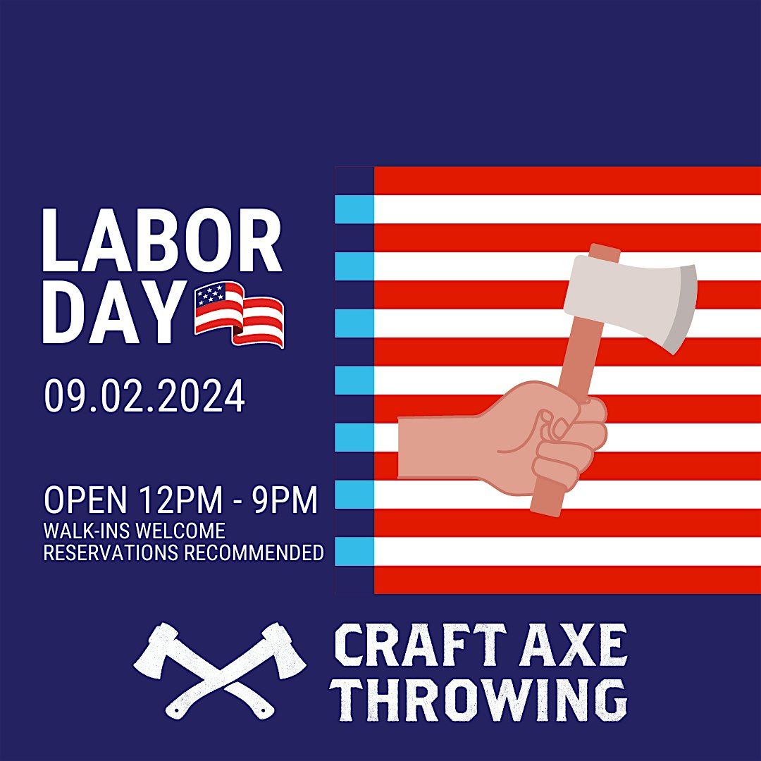 Labor Day @ Craft Axe Throwing