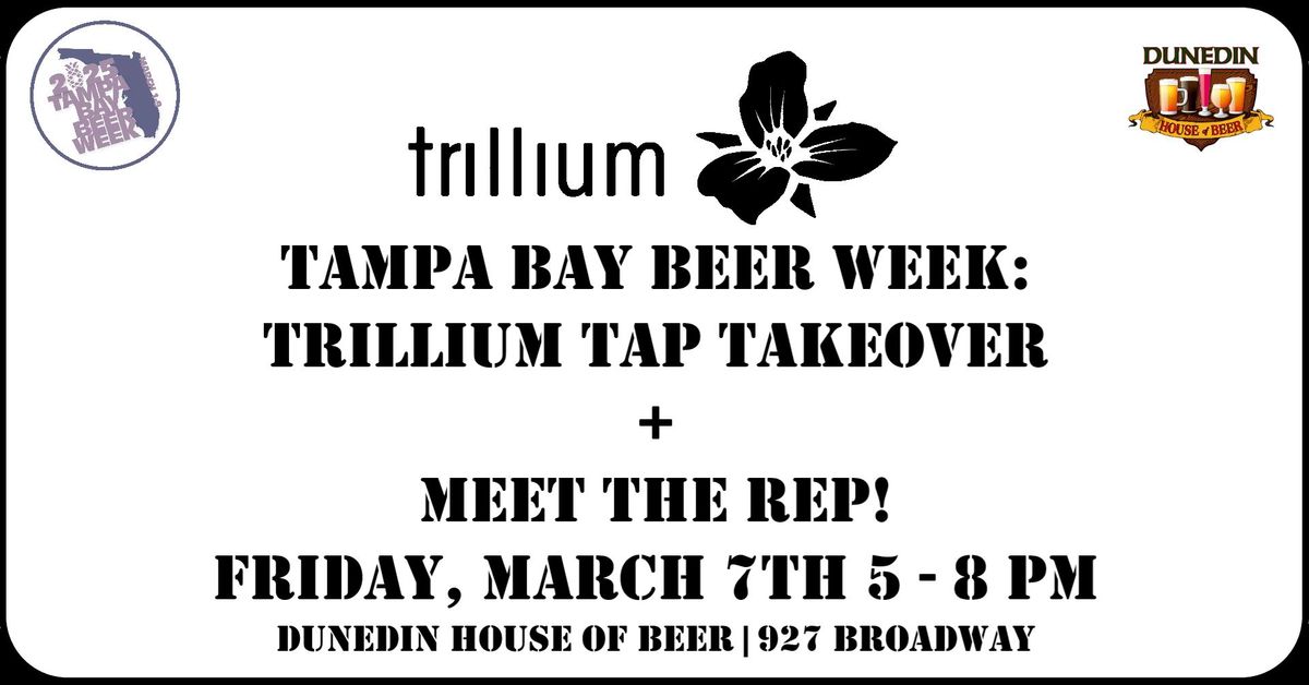 Trillium Tap Takeover + Meet the Rep!