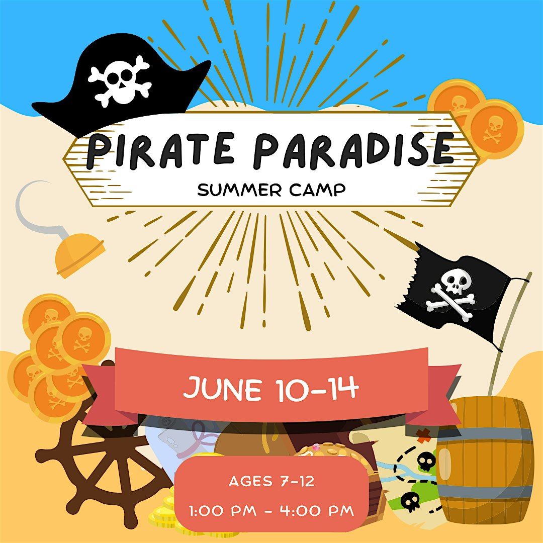 Pirate Paradise - Summer Camp- Ages 7-12