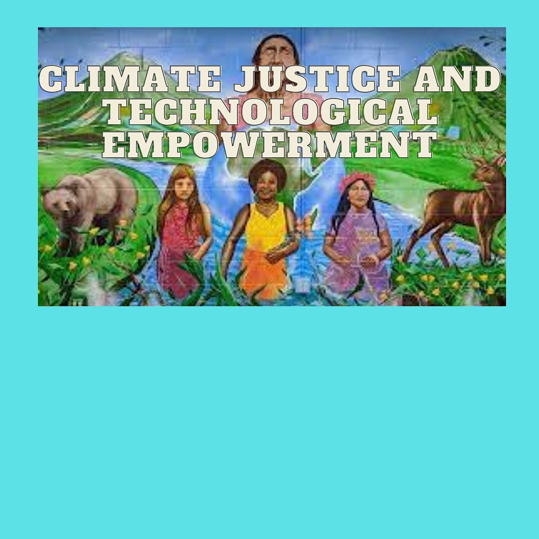 Climate Justice and Technological Empowerment