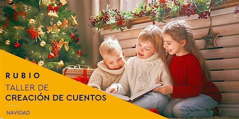 Taller Creaci\u00f3n de Cuentos RUBIO \u00a1Imaginaremos historias de NAVIDAD!