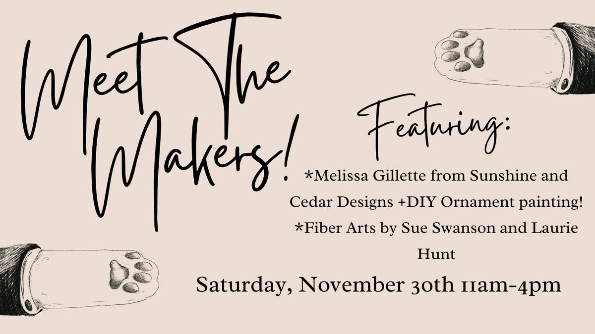 Meet the Makers!