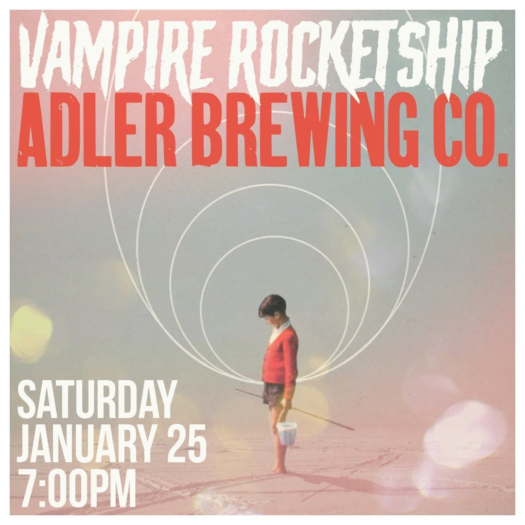 Vampire Rocketship @ Adler Brewing Co (Reading, PA)