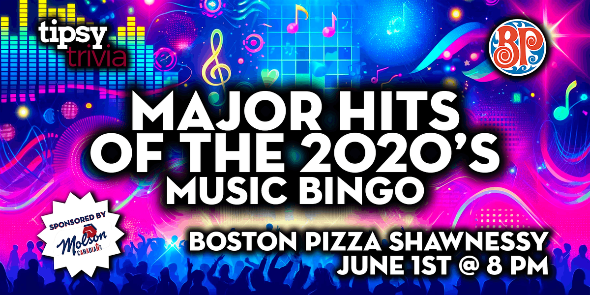Calgary: Boston Pizza Shawnessy - Hits of 2020's Music Bingo - Jun 1, 8pm