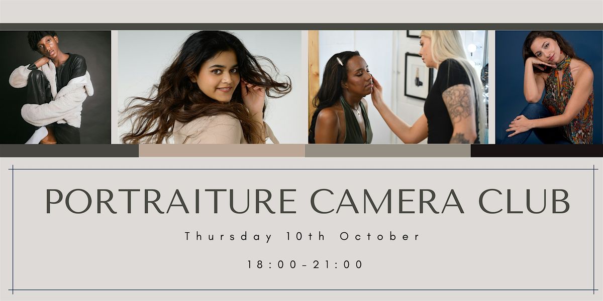CAMERA CLUB - PORTRAITURE, Studio101 London, 10 October 2024