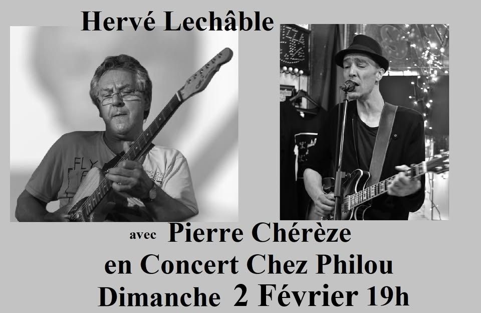 Herv\u00e9 Lech\u00e2ble - Pierre Ch\u00e9r\u00e8ze - Concert Chez Philou