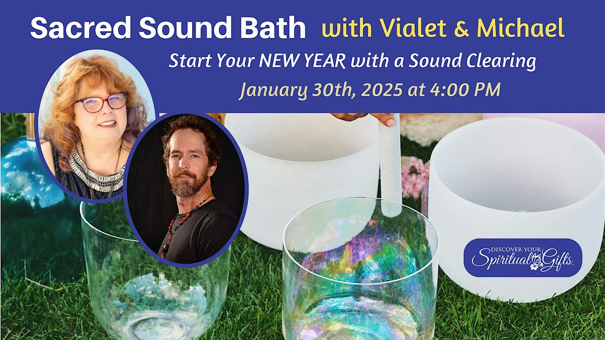 Sacred Sound Bath with Michael Cutter & Vialet Rayne