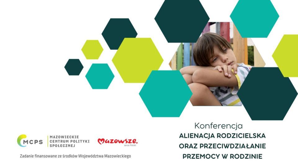 Konferencja: Alienacja rodzicielska oraz przeciwdzia\u0142anie przemocy w rodzinie