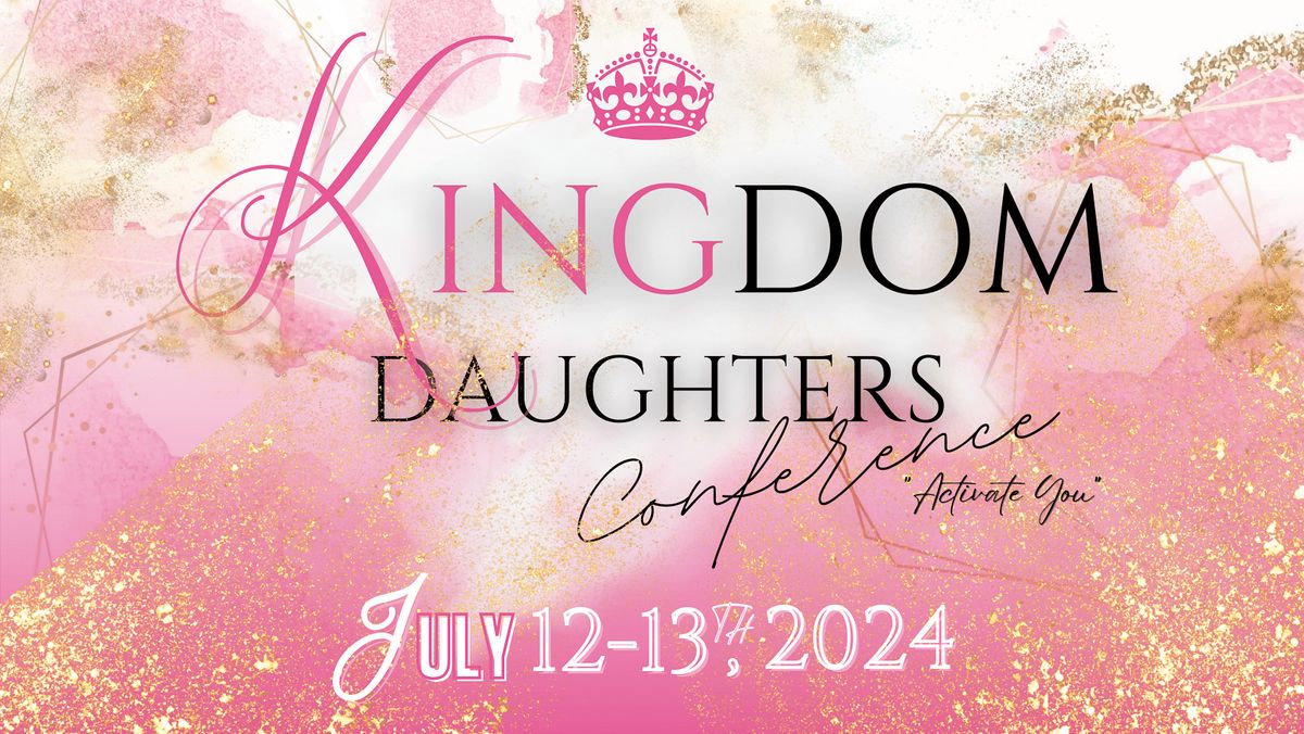 Kingdom Daughters Conference "Activate You!"