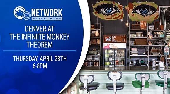 Network After Work Denver at The Infinite Monkey Theorem