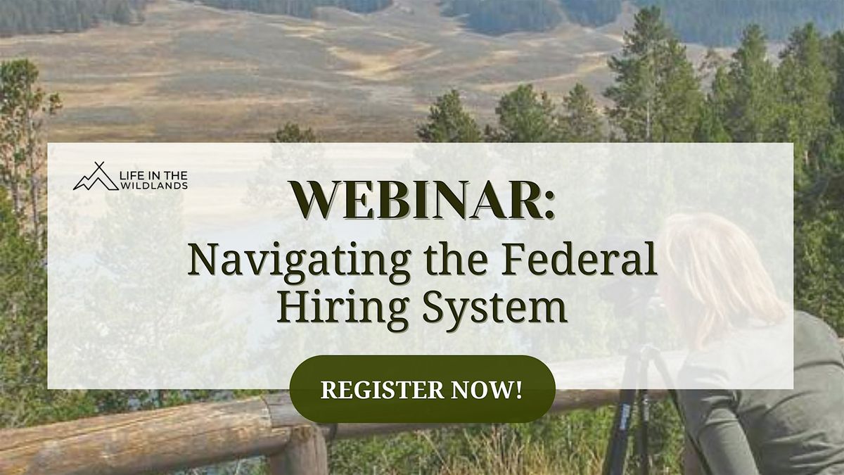 Navigating the Federal Hiring System for Conservation & Outdoor Careers