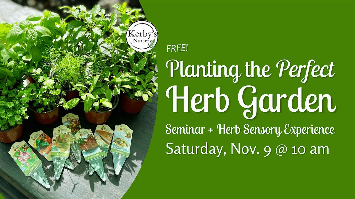 Planting the Perfect Herb Garden Seminar at Kerby's Nursery