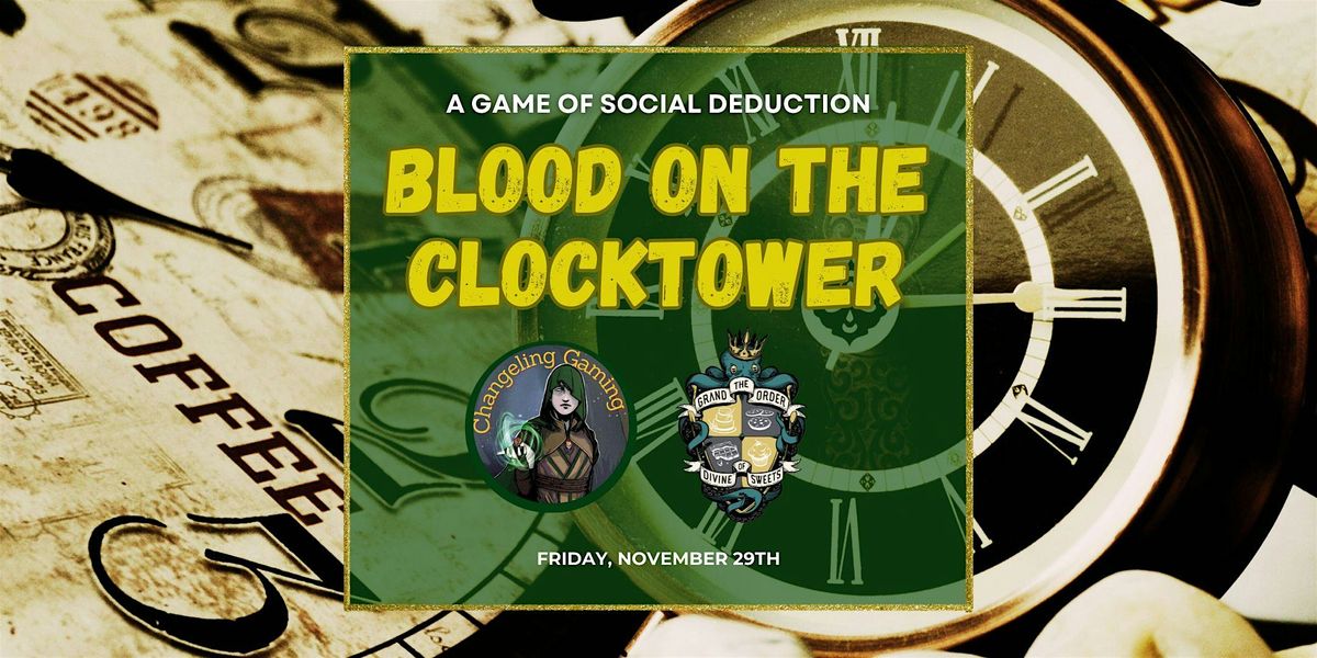 Blood On the Clocktower @ The Grand Order of Divine Sweets | West End TO