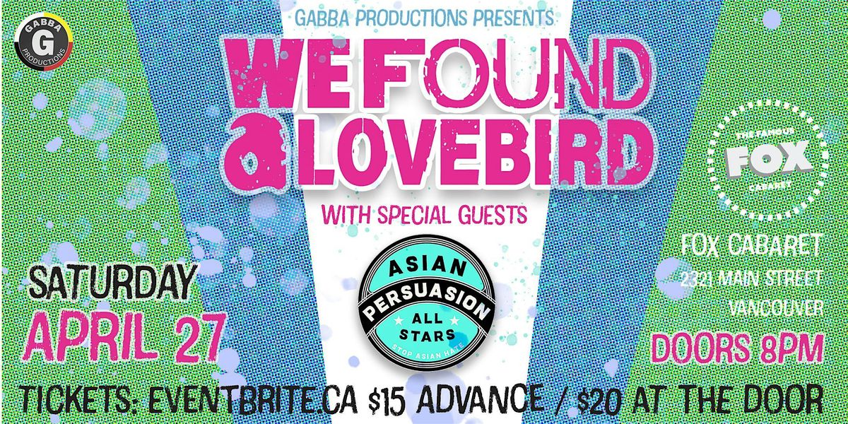 We Found a Lovebird with Asian Persuasion All Stars at The Fox Cabaret