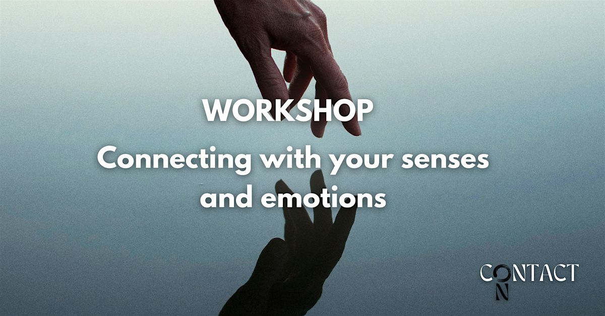 Workshop - Connecting with your senses & emotions