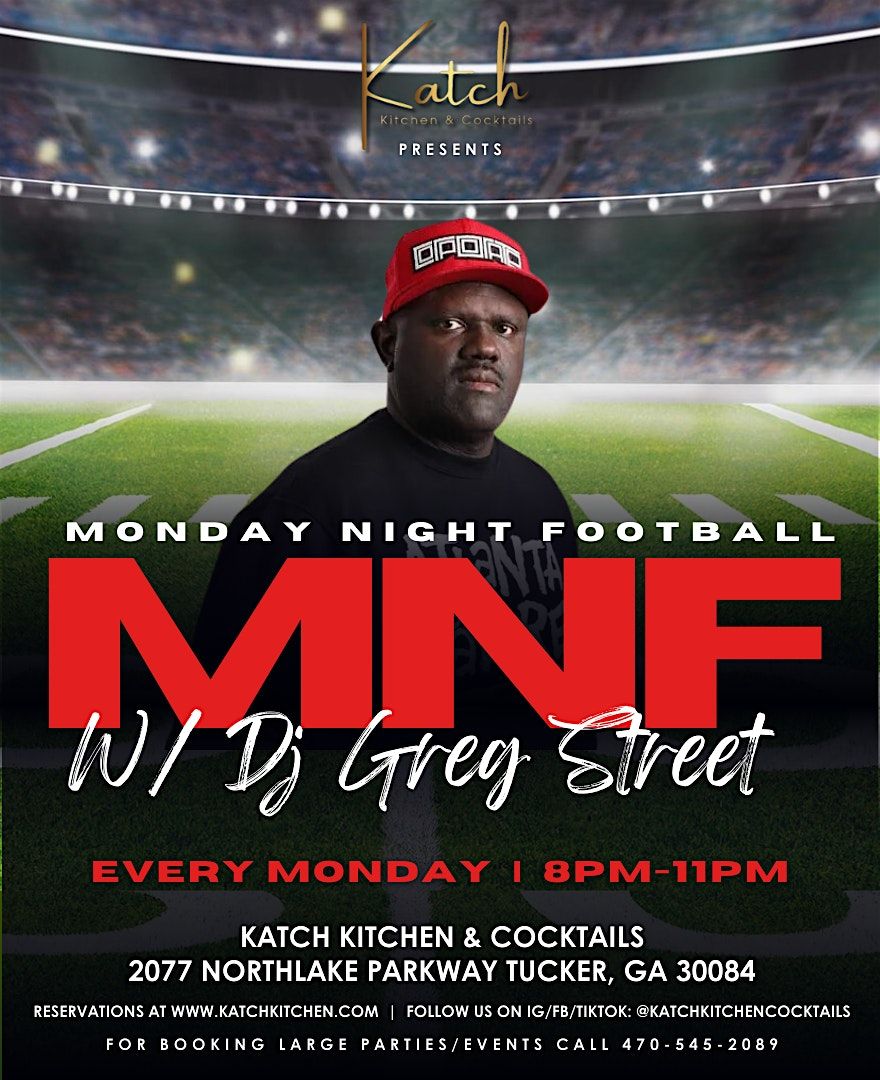 MNF Watch Party w\/ DJ Greg Street | 8pm-11pm @ Katch Kitchen & Cocktails