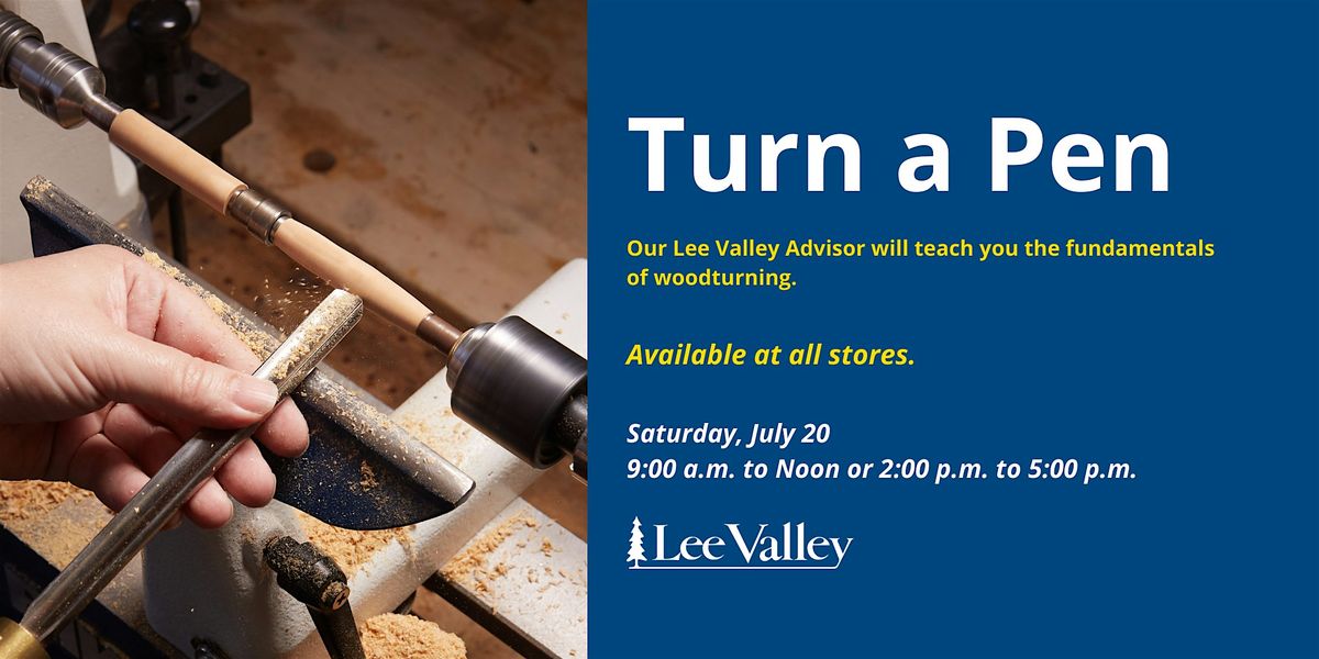 Lee Valley Tools Burlington Store - Turn a Pen