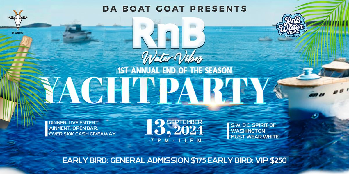 Da Boat Goat Presents: RnB Water Vibez 1st Annual All White Yacht Party