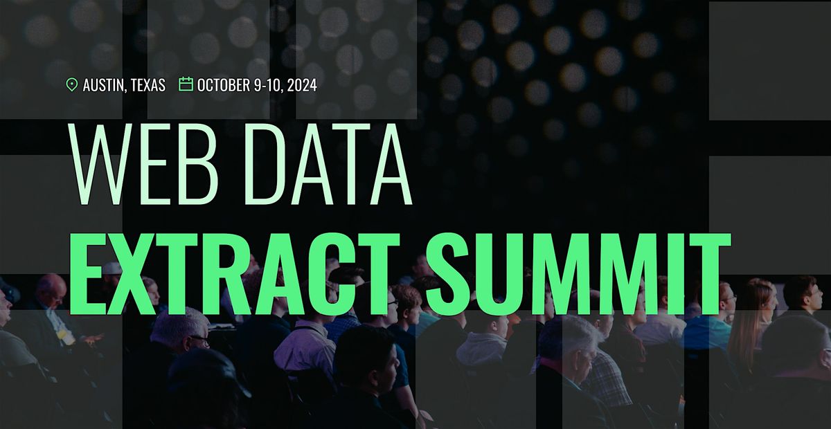Web Data Extract Summit 2024