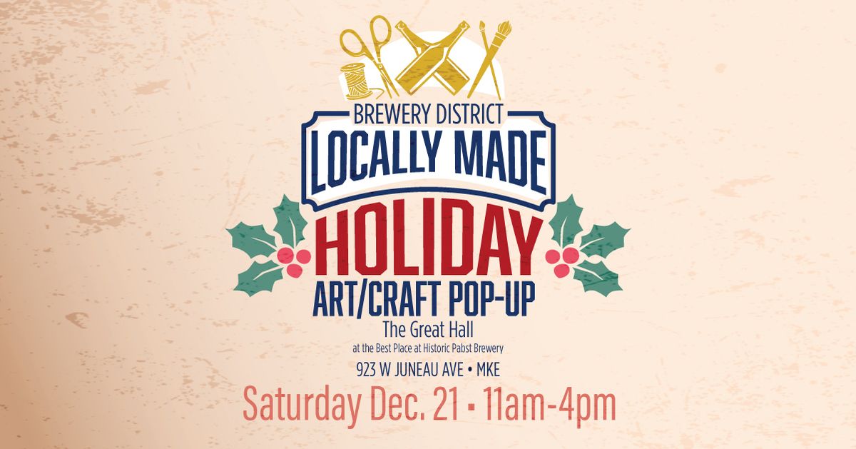 Brewery District MKE Locally Made Art & Craft Pop-Up December 21