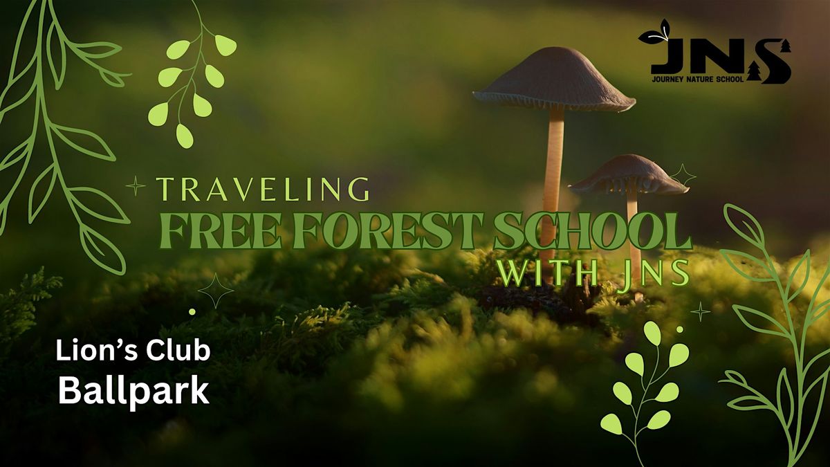 Traveling Free Forest School (Lions Club Ballpark)