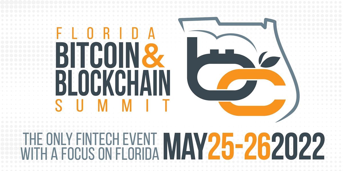 Florida Bitcoin and Blockchain Summit May 2022