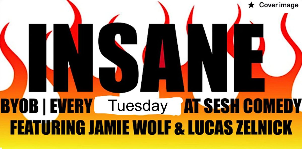 Insane: A Stand-Up Comedy Show at Asylum NYC