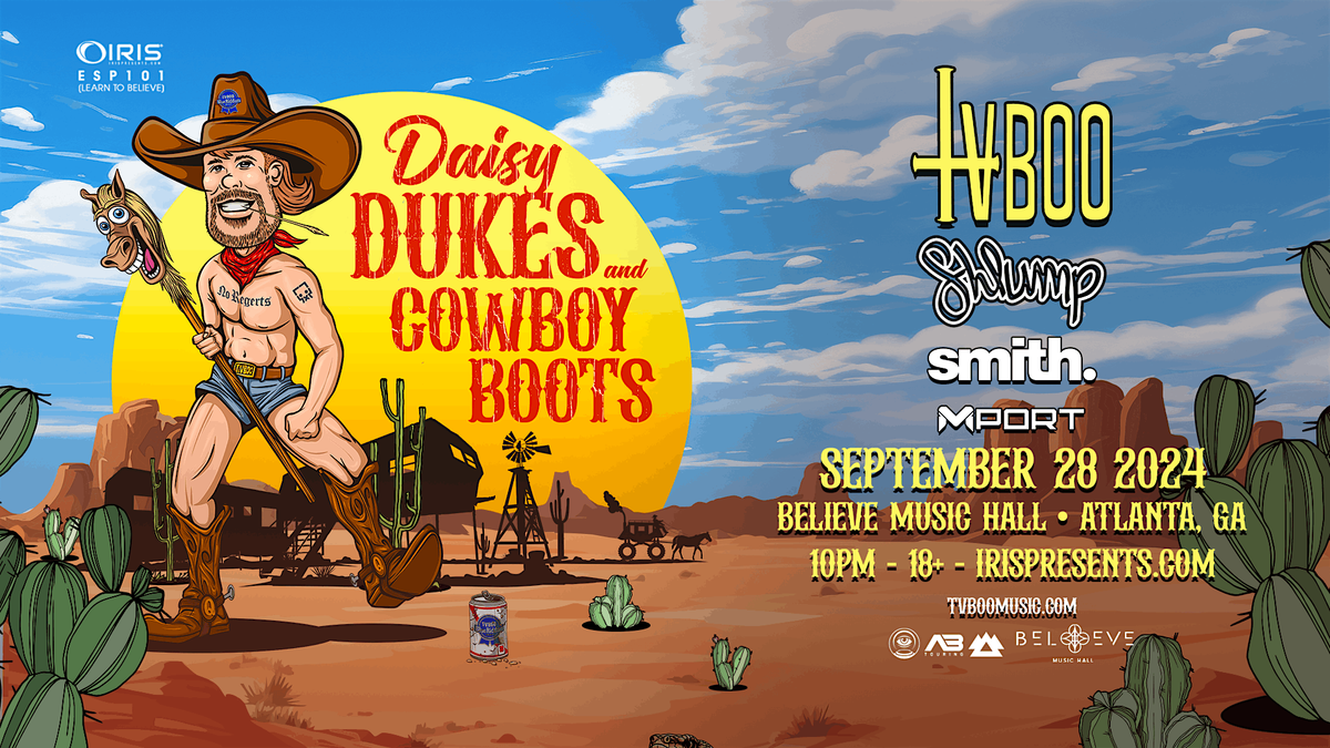 Iris Presents: TVBOO Daisy Dukes & Cowboy Boots Tour @ BMH | Sat, Sept 28th