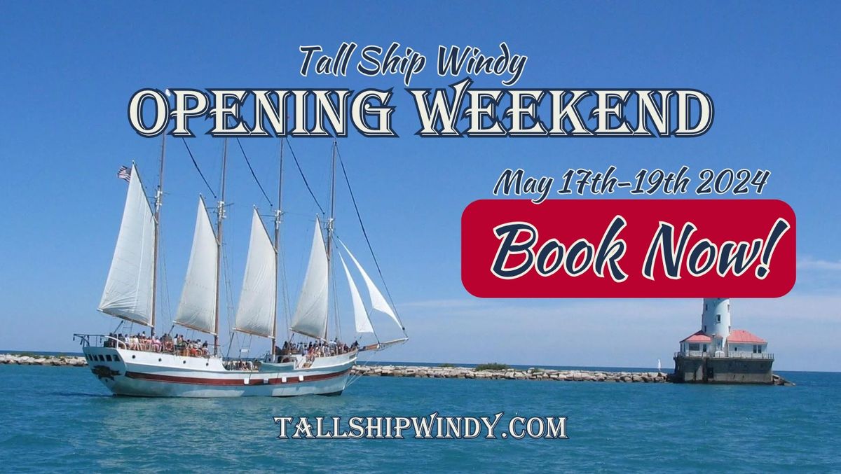 Tall Ship Windy Opening Weekend!