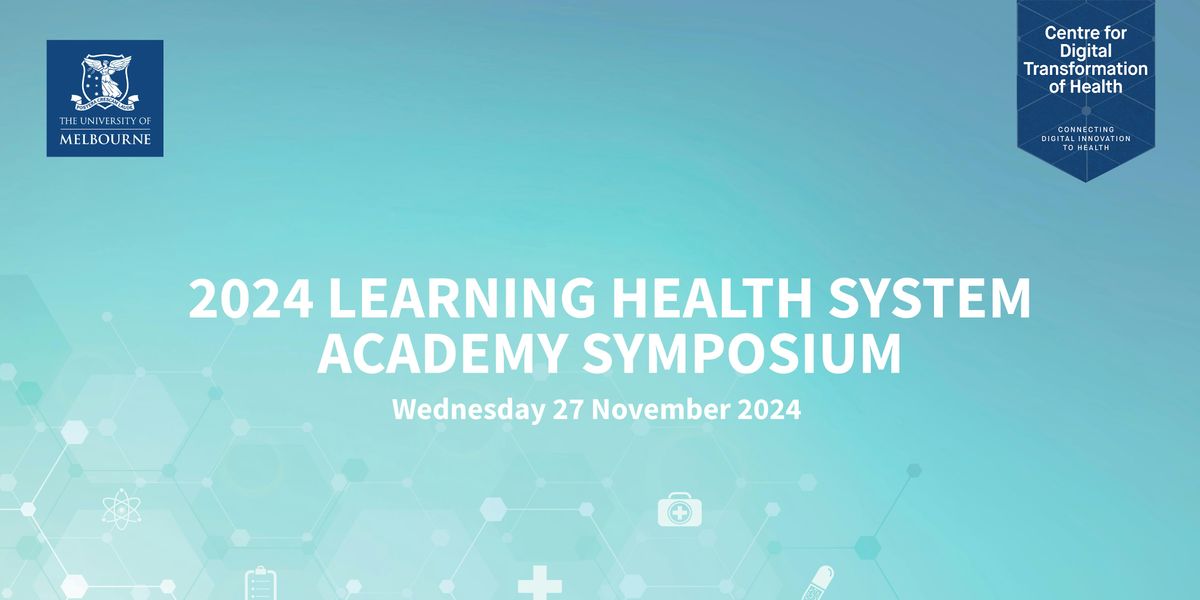 2024 Learning Health Systems Academy Symposium