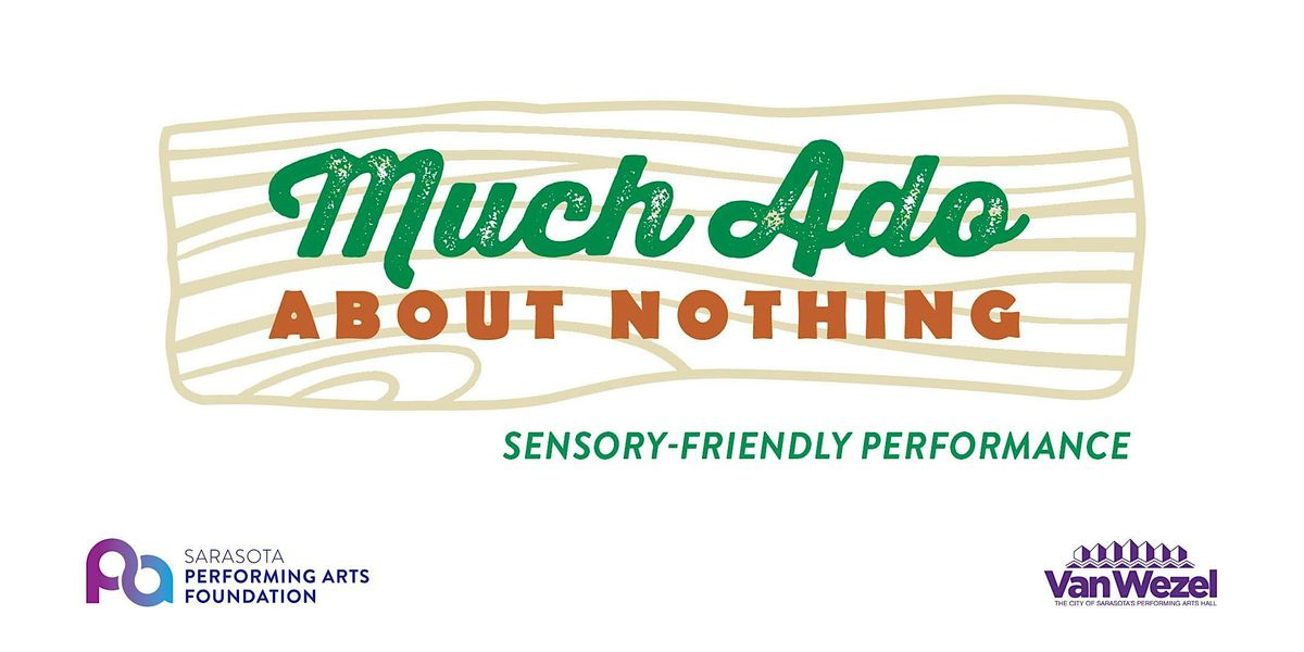 Much Ado About Nothing: Sensory-Friendly Performance