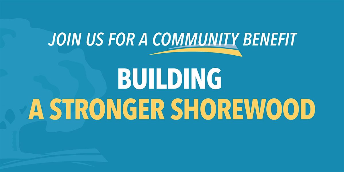 Community Benefit Building A Stronger Shorewood