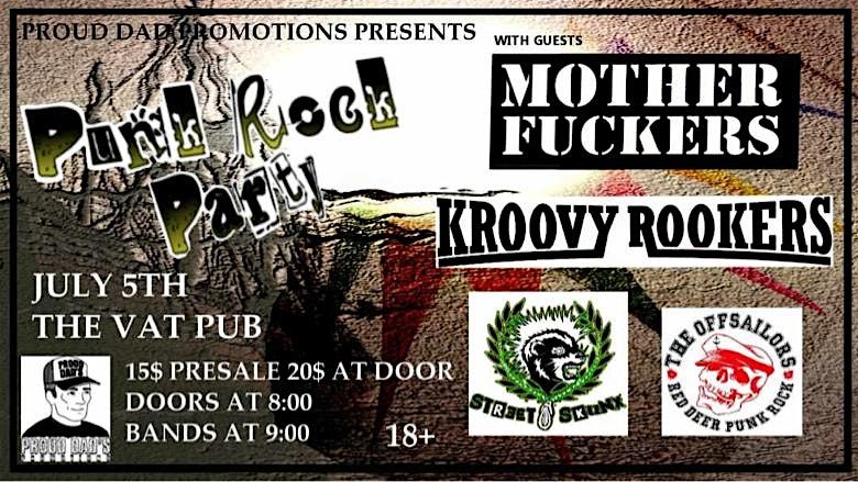 Proud Dad's Punk Rock Party! MotherFuckers, Kroovy Rookers, Street Skunx, The Offsailors