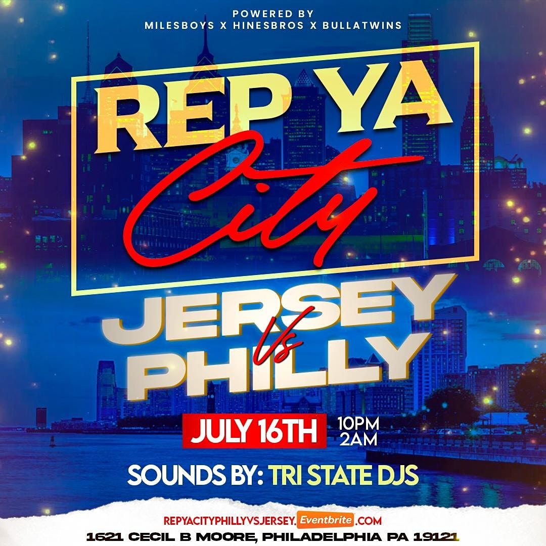 Rep Ya City : Philly vs Jersey