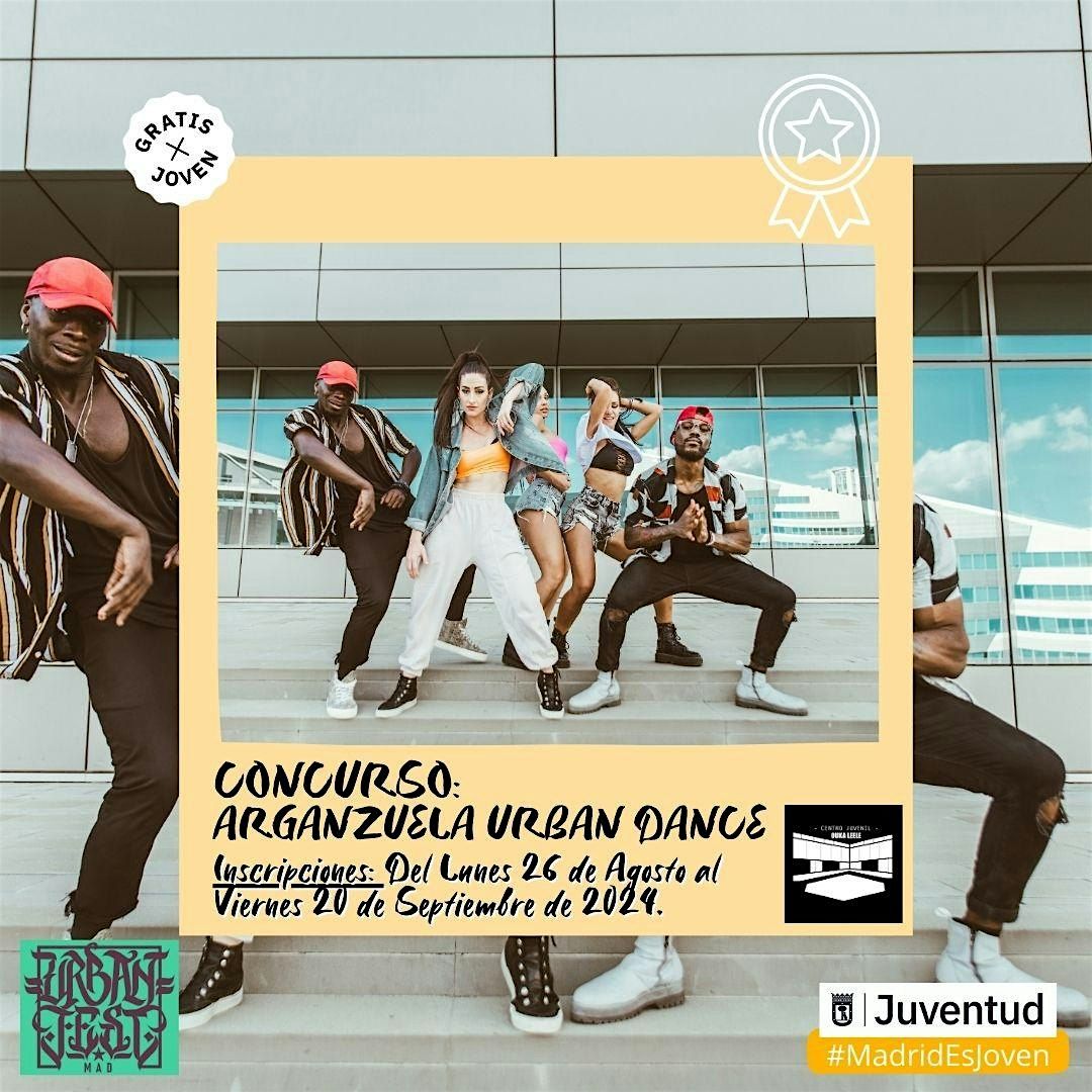 CONCURSO DE BAILE -  ARGANZUELA URBAN DANCE