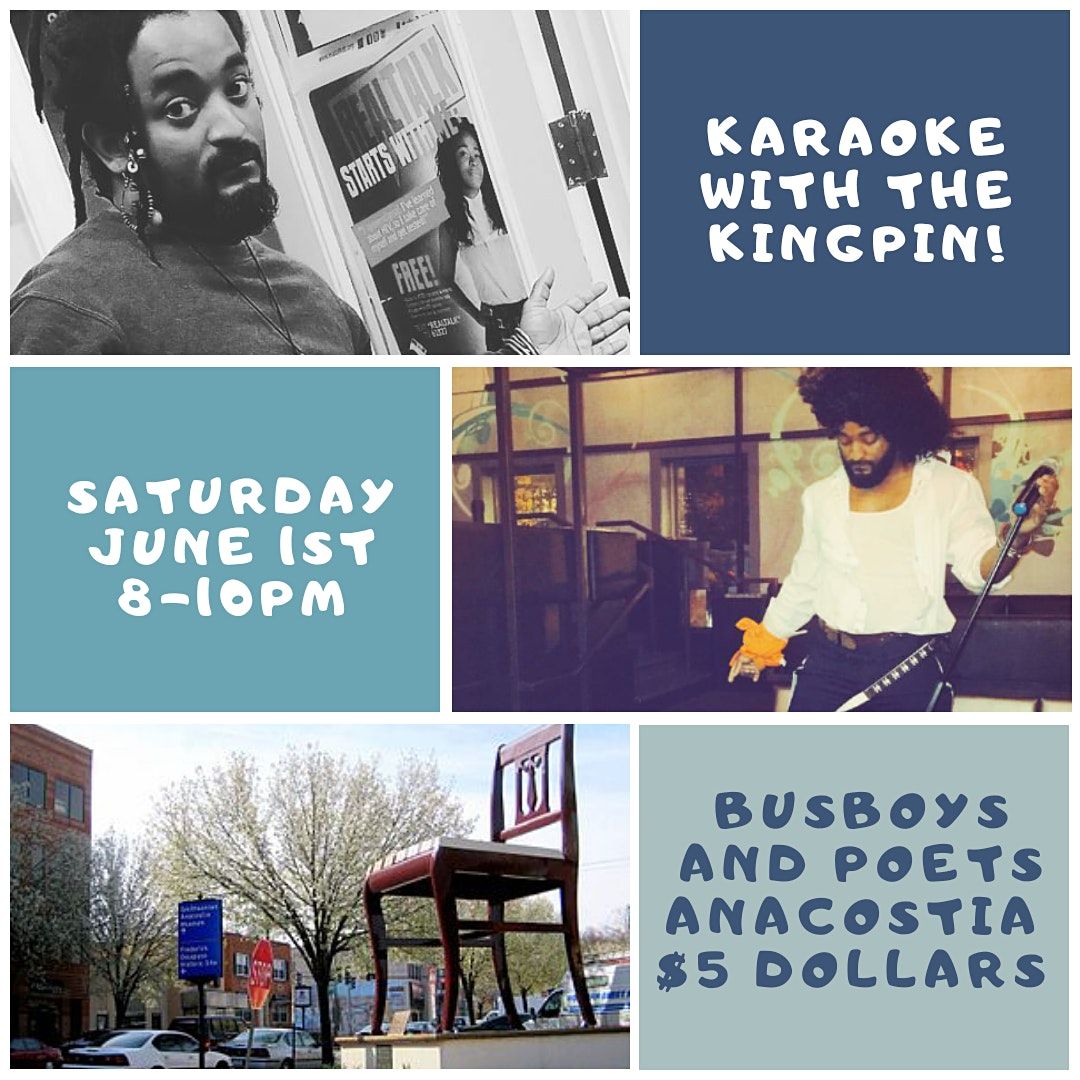 Karaoke with the Kingpin | Anacostia | 1st Saturdays | Hosted by Dwayne B!