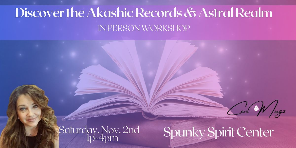 Discover the Akashic Records and Astral Realm