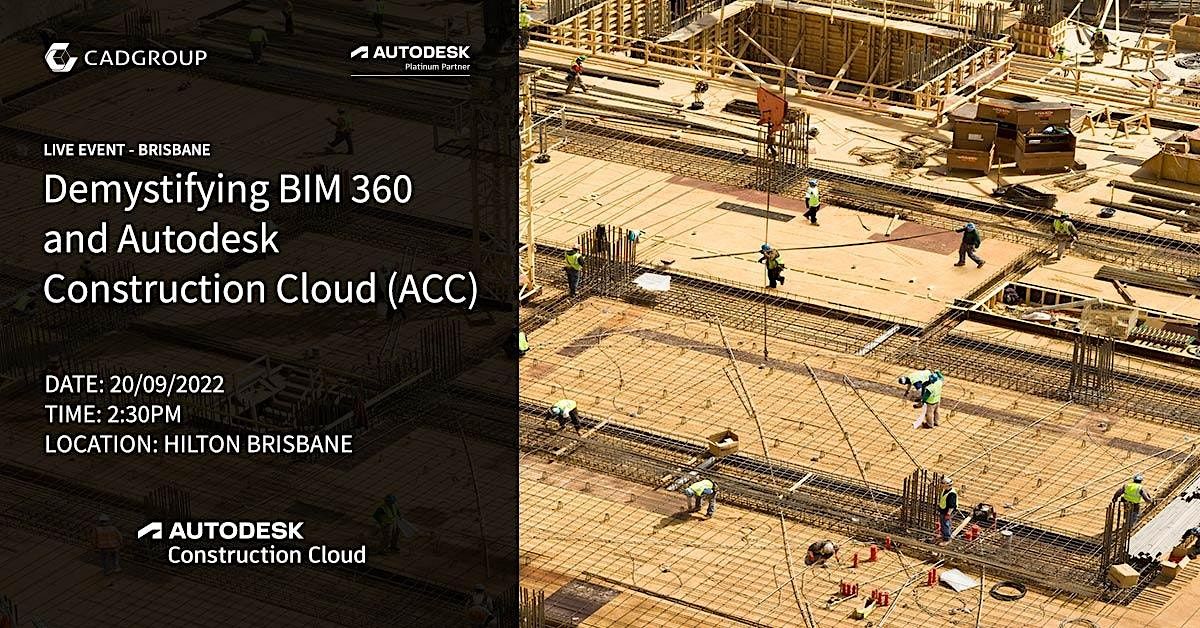 Brisbane - Demystifying BIM360 and Autodesk Construction Cloud, Hilton ...