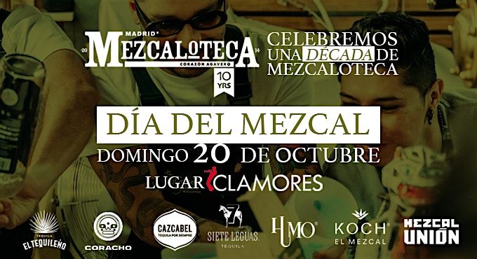 D\u00cdA DEL MEZCAL - FIESTA DE LA COCTELER\u00cdA MEXICANA