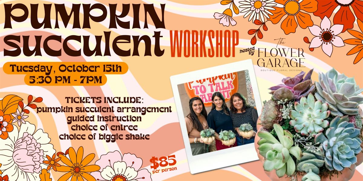 Pumpkin Succulent Workshop with The Flower Garage at JoJo's Pumpkin Patch!