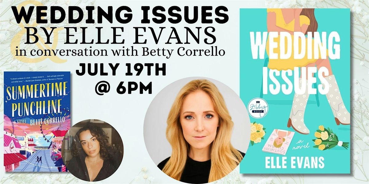 Elle Evans Celebrates WEDDING ISSUES with Betty Corrello
