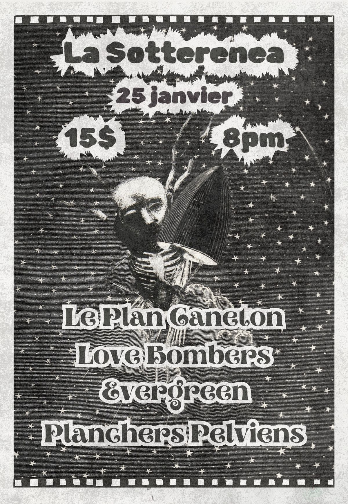 Le Plan Caneton, Love Bombers, Evergreen et Planchers Pelviens \u00e0 la Sotterenea