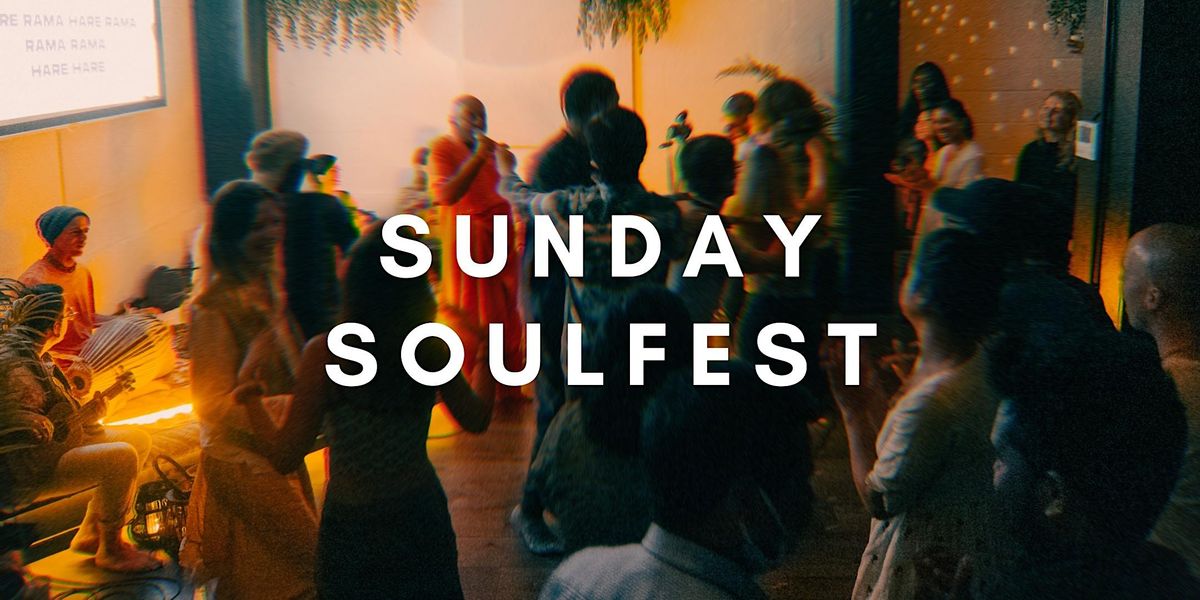 Sunday SoulFest | Mantra Meditation & Dance