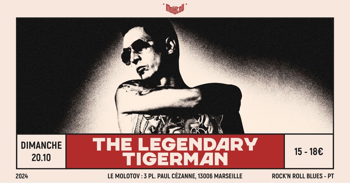 Coup de coeur : THE LEGENDARY TIGERMAN [Rock'n Roll Blues | Portugal] \u2022 Le Molotov, Marseille